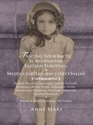 Tracing Your Baltic, Scandinavian, Eastern European, & Middle Eastern Ancestry Online - ebook